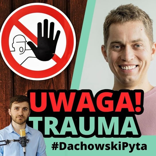 #80 Bartosz Zadruski- jak radzić sobie z emocjami podczas terapii? - #DachowskiPyta - podcast Dachowski Michał