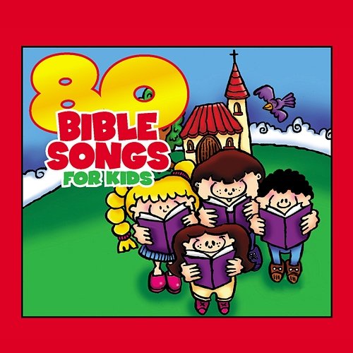 80 Bible Songs for Kids The Countdown Kids & St. John's Children's Choir