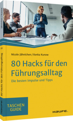 80 Hacks für den Führungsalltag Haufe-Lexware