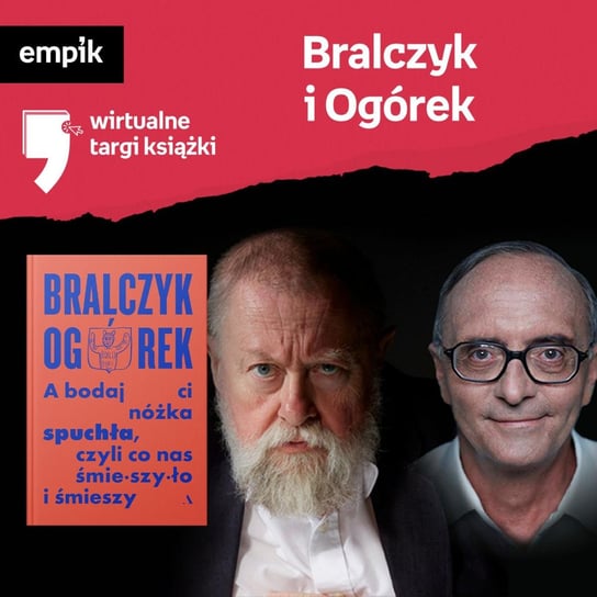 #80 Jerzy Bralczyk, Michał Ogórek - Wirtualne Targi Książki - podcast Dżbik-Kluge Justyna, Ogórek Michał, Bralczyk Jerzy