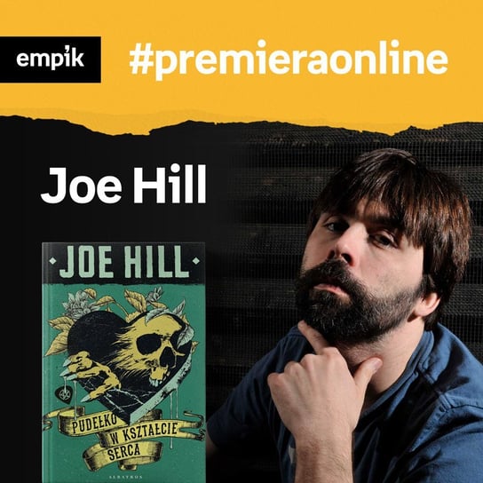 #80 Joe Hill - Empik #premieraonline - podcast Hill Joe, Meredith Taida, Zwierzchowski Marcin