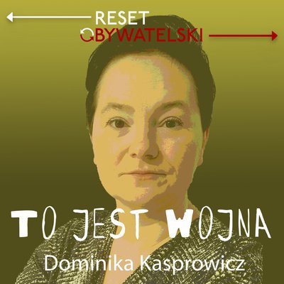 #80 Marta Rawłuszko - Dominika Kasprowicz - To jest wojna - podcast - audiobook Woźniak Marta