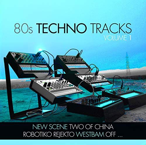 80s Techno Tracks Volume 1 Various Artists