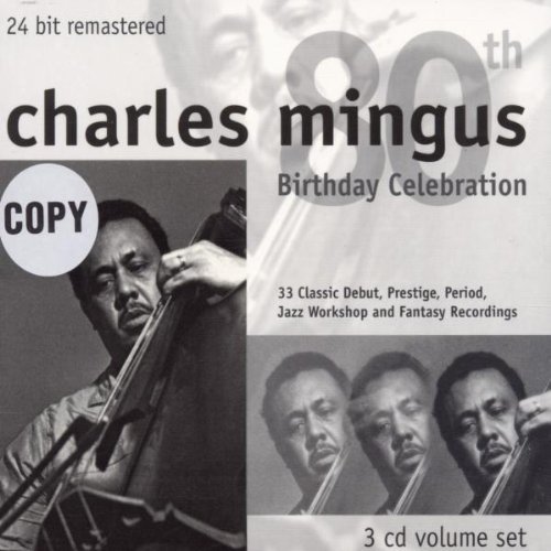80th Birthday Celebration Mingus Charles