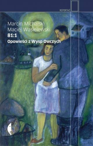 81:1. Opowieści z Wysp Owczych Michalski Marcin, Wasielewski Maciej