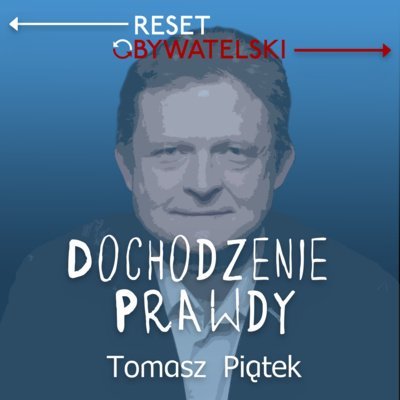 #82 Anna Łabuszewska - Tomasz Piątek - Dochodzenie prawdy - podcast Piątek Tomasz