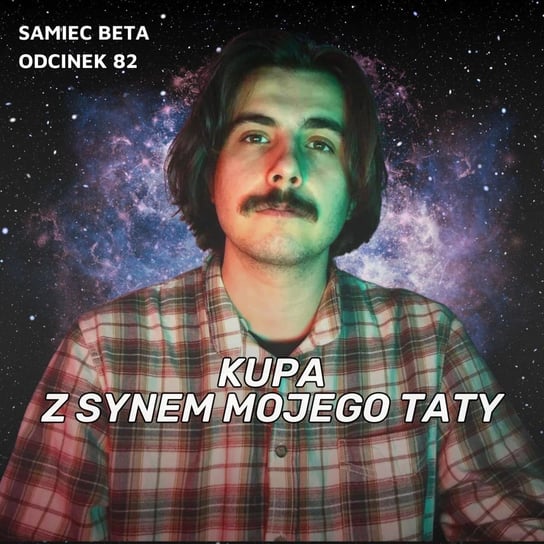 #82 Kupa z Synemmojegotaty - Samiec beta - podcast Mateusz Płocha, Szymon Żurawski