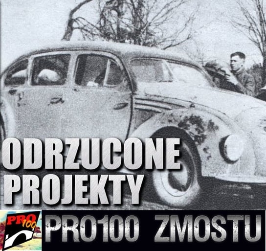 #82 Polskie auta, które nigdy nie weszły do produkcji - Pro100 Zmostu - podcast Sobolewski Michał