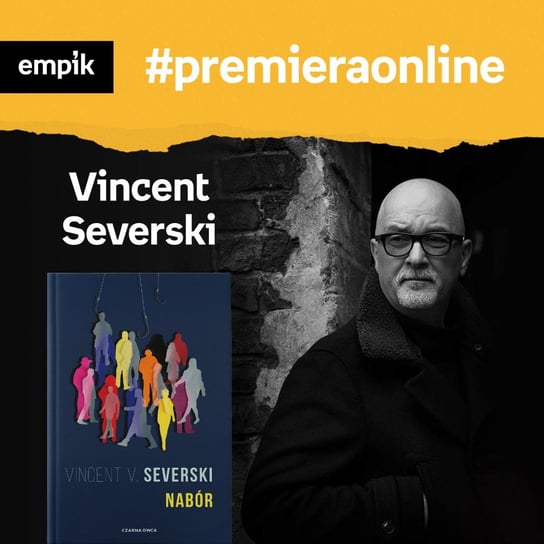 #82 Severski Vincent V. - Empik #premieraonline - podcast Borowiecka Katarzyna, Severski Vincent V.