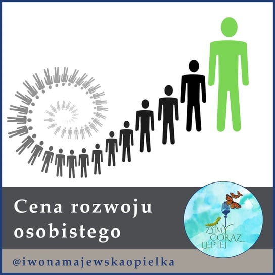 #837 Cena rozwoju osobistego - Żyjmy Coraz Lepiej - podcast Majewska-Opiełka Iwona, Kniat Tomek