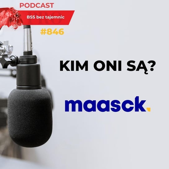 #846 Kim Oni są? Maasck - BSS bez tajemnic - podcast Doktór Wiktor