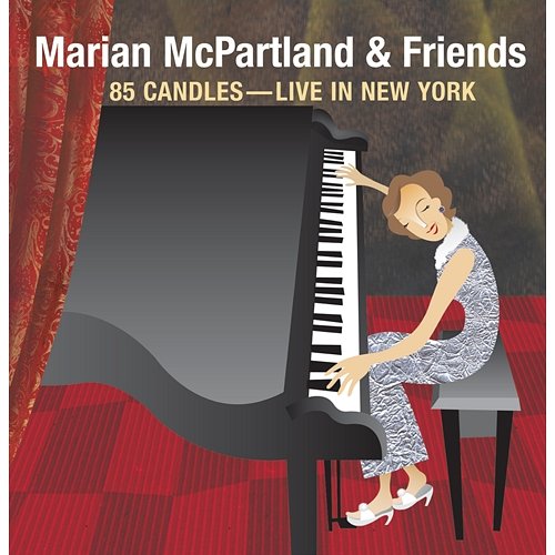 85 Candles Marian McPartland & Friends