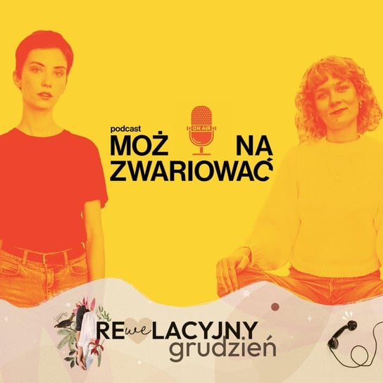 #85 (Nie)zależność w związku. Re(we)lacyjny grudzień - Można zwariować - podcast - audiobook Cyklińska Ania, Cleo Cwiek