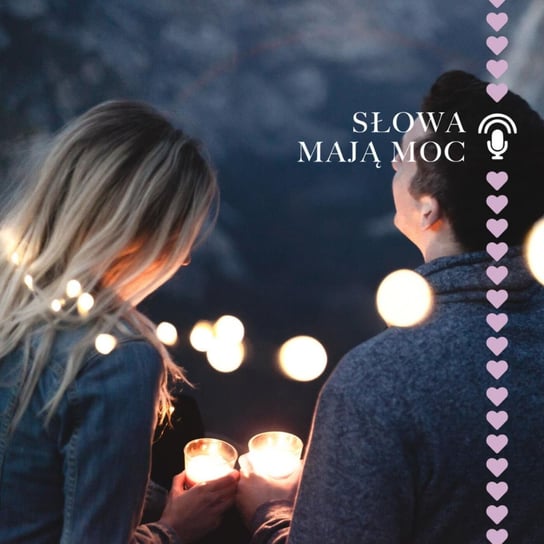 #85 Zakochana, zakochany - Słowa maja moc - podcast Agnieszka Cieślak