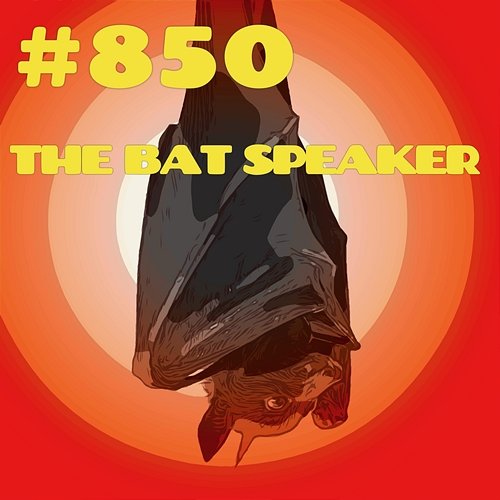 #850 THE BAT SPEAKER