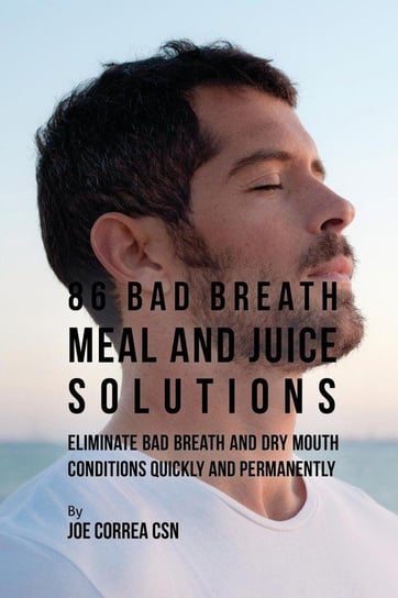 86 Bad Breath Meal and Juice Solutions Correa Joe