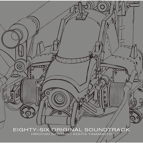 86 EIGHTY-SIX original soundtrack Hiroyuki Sawano, KOHTA YAMAMOTO