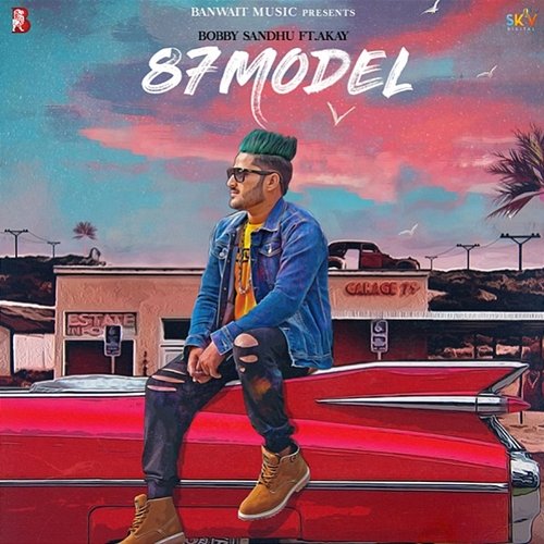 87 Model Bobby Sandhu feat. A Kay