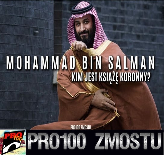 #87 Saudyjski książę – cała prawda - Pro100 Zmostu - podcast Sobolewski Michał