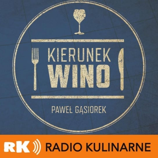 #88 Bookcast - Kierunek Wino. Gość: Paweł Gąsiorek - Radio Kulinarne - podcast Dutkiewicz Wilczyński
