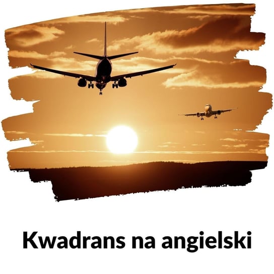 #88 Ogłoszenia w samolocie - Lekcja 88 - Kwadrans na angielski - podcast Marciniak Szymon