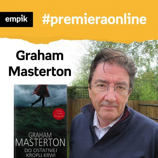 #89 Graham Masterton - Empik #premieraonline - podcast Meredith Taida, Dżbik-Kluge Justyna, Masterton Graham