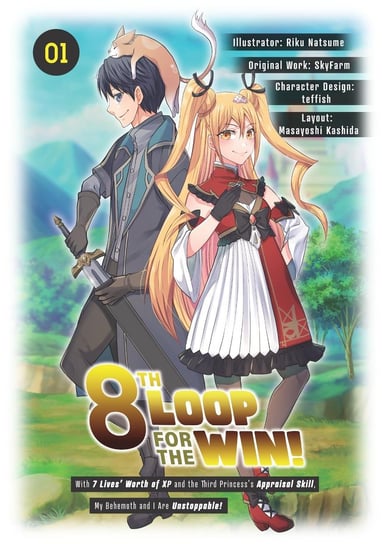 8th Loop for the Win! With Seven Lives’ Worth of XP and the Third Princess’s Appraisal Skill, My Behemoth and I Are Unstoppable! (Manga): Volume 1 Opracowanie zbiorowe
