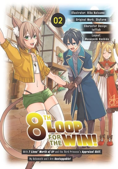 8th Loop for the Win! With Seven Lives’ Worth of XP and the Third Princess’s Appraisal Skill, My Behemoth and I Are Unstoppable! Volume 2 - ebook epub SkyFarm