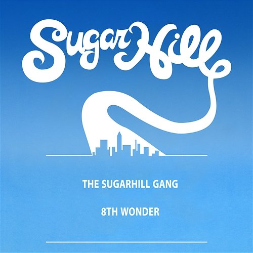 8th Wonder The Sugarhill Gang