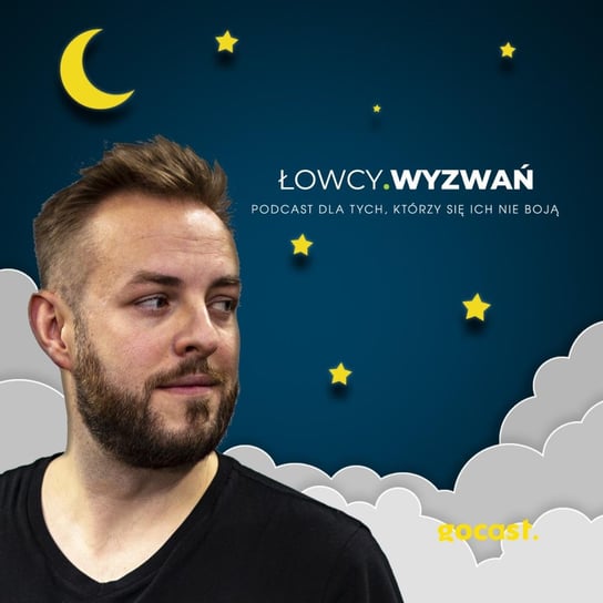 #9 4 09 - Idziemy do łóżka - Łowcy wyzwań - podcast Ptaszyński Paweł