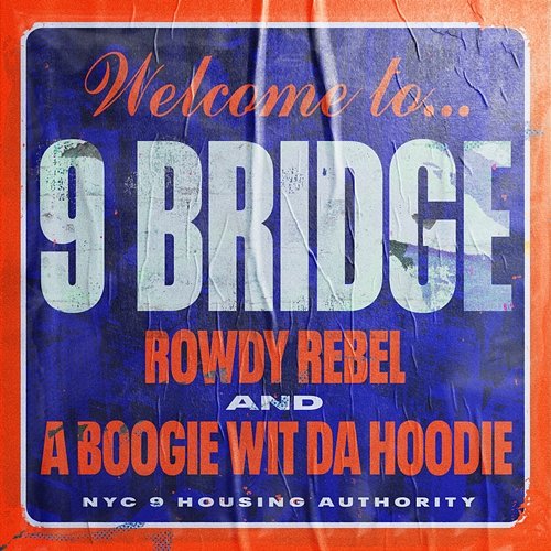 9 Bridge Rowdy Rebel & A Boogie Wit Da Hoodie