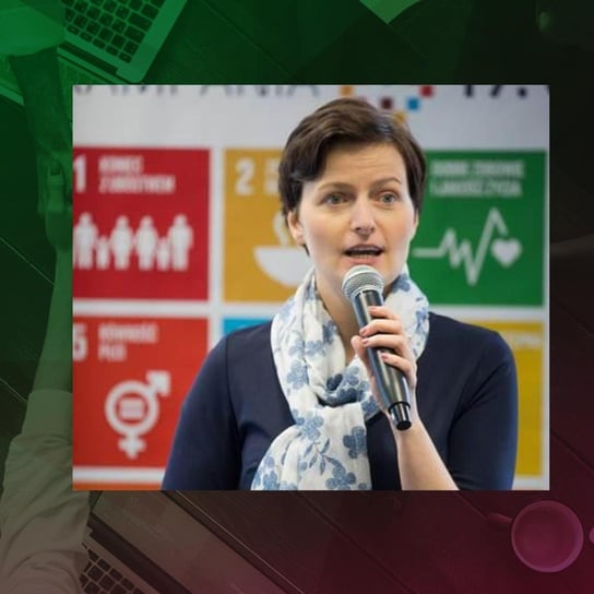 #9 Cele zrównoważonego rozwoju pod lupą | Małgorzata Greszta, csr consulting - Zrównoważony Biznes - podcast Markowicz Justyna