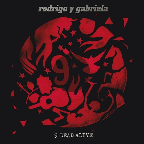 9 Dead Alive Rodrigo Y Gabriela