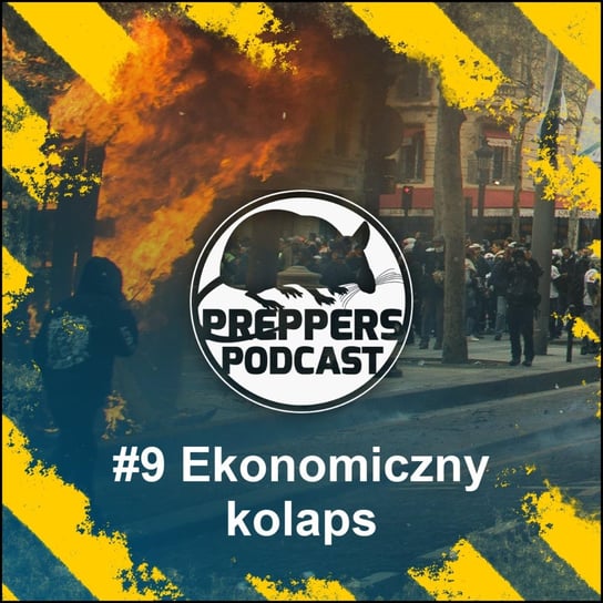 #9 Ekonomiczny kolaps - Preppers Podcast - podcast Adamiak Bartosz