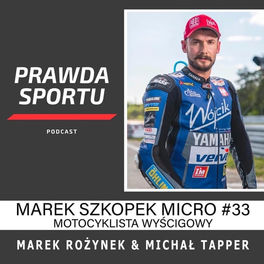 #9 Marek Szkopek Micro #33 o sportach motorowych w Polsce - PRAWDA SPORTU - podcast Michał Tapper - Harry