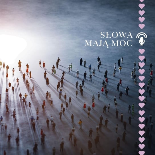 #9 Słowa Dają Moc - sezon 4 - Słowa maja moc - podcast Agnieszka Cieślak