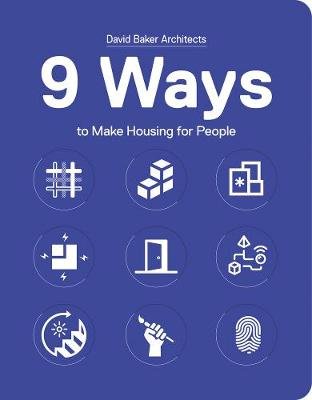 9 Ways to Make Housing for People Oro Editions