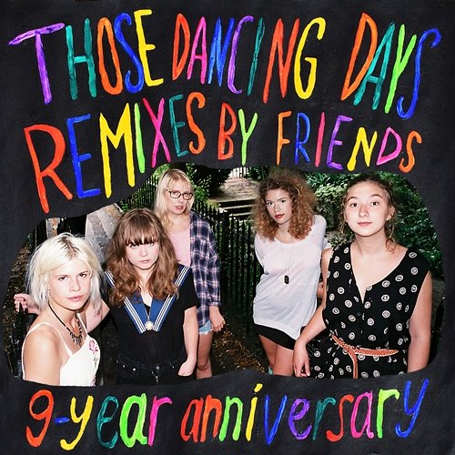 9-Year Anniversary Those Dancing Days