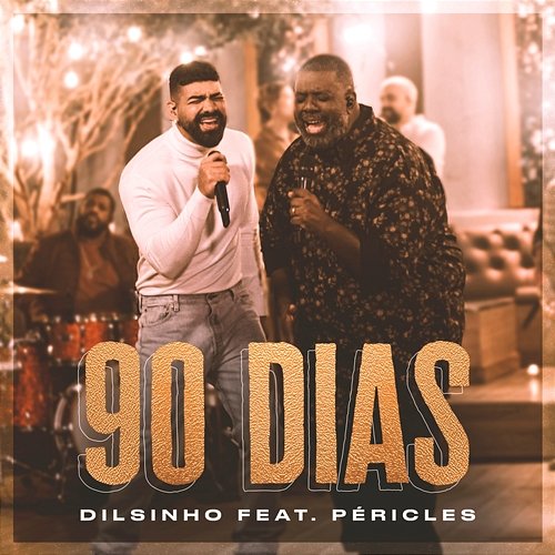 90 Dias Dilsinho feat. Péricles