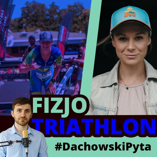 #90 Ewelina Wołos - jak trenować do triathlonu? - #DachowskiPyta - podcast Dachowski Michał
