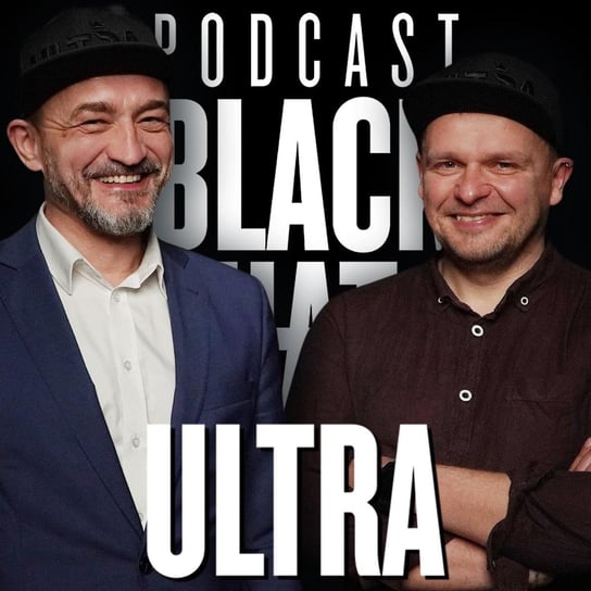 #90 Magazyn ULTRA: James Artur Kamiński i Jędrzej Maćkowski - Black Hat Ultra - podcast Dąbkowski Kamil
