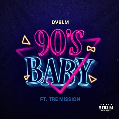 90's Baby DvblM feat. Tre Mission