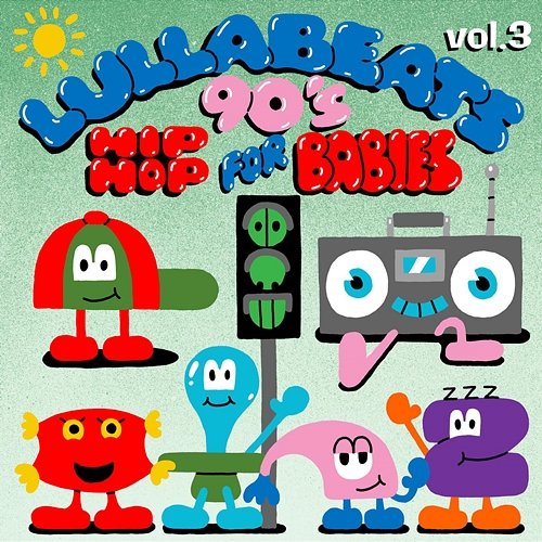 90's Hip Hop 4 Babies, Vol. 3 The Lullabeats