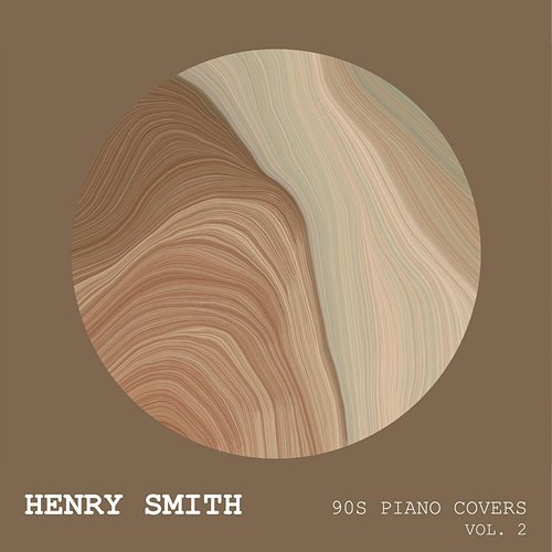 90s Piano Covers (Vol. 2) Henry Smith