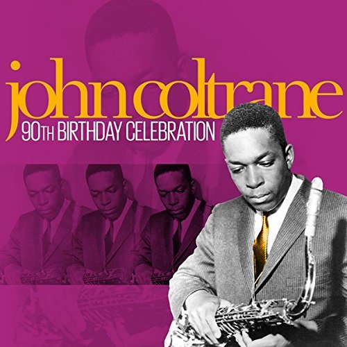 90th Birthday Celebration Coltrane John