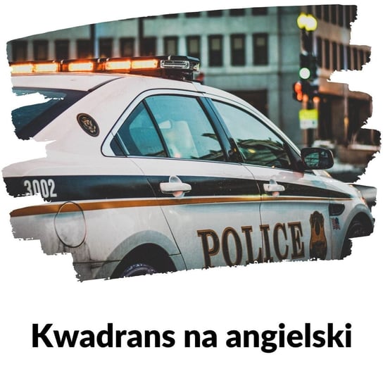 #91 Telefon na policję - Lekcja 91 - Kwadrans na angielski - podcast Marciniak Szymon