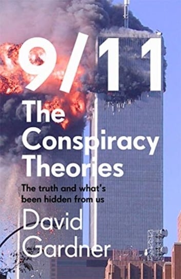 911 The Conspiracy Theories Gardner David