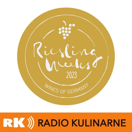 #92 Niepodzielne panowanie Króla Rieslinga. Goście: Tomasz Prange-Barczyński i Król Riesling - Radio Kulinarne - podcast Dutkiewicz Wilczyński