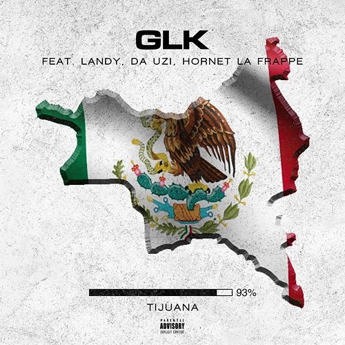 93% [Tijuana] GLK feat. Landy, DA Uzi, Hornet La Frappe