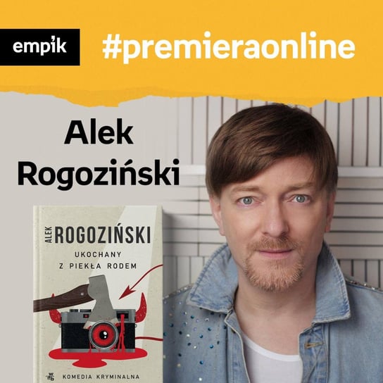 #94 Alek Rogoziński - Empik #premieraonline - podcast Wawrzkowicz-Nasternak Weronika, Rogoziński Alek